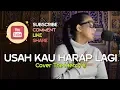 Download Lagu USAH KAU HARAP LAGI cover THE MERCY'S