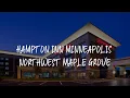 Hampton Inn Minneapolis Northwest Maple Grove Review - Maple Grove United States of America