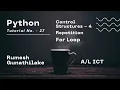 ICT Python Control Structures-4 For Loop Tutorial No-27 Channel1IT Rumesh Gunathilake