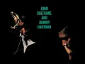 Download Lagu John Coltrane \u0026 Johnny Hartman : Lush Life