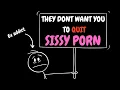 Ex SISSY PORN Addict reveals secret to quit and become MASCULINE animation