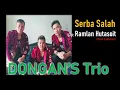 Download Lagu Lagu batak terbaru 2020 - DONGAN'S Trio Serba Salah Cipt. Ramlan Hutasoit