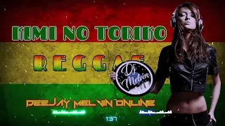 Download Kimi No Toriko | Reggae | Deejay MeLvin MP3