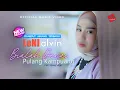 Download Lagu LENI ALVIN - DANGDUT MINANG TERBARU - BIALAH DENAI PULANG KAMPUANG - OFFICIAL MUSIC VIDEO