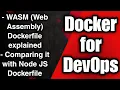 Wasm Dockerfile vs Node js Dockerfile WebAssembly Explained for Developers