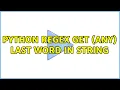 Python regex get any last word in string