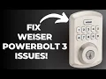 Weiser Powerbolt 3 Troubleshooting