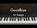 Download Lagu Goodbye - Air Supply | Piano Karaoke by Andre Panggabean