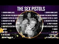 Lagu The Sex Pistols ~ The Sex Pistols Full Album  ~ The Best Songs Of The Sex Pistols