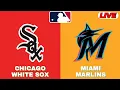 Chicago White Sox Vs Miami Marlins MLB 2026 MLB Live Baseball Score 2026