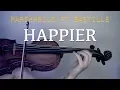 Download Lagu Marshmello Ft. Bastille - Happier for violin and piano (COVER)