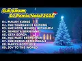 Lagu FULL ALBUM NONSTOP LAGU NATAL - MALAM KUDUS🎄HAI SIARKAN DI GUNUNG🎄HAI KOTA MUNGIL BETLEHEM