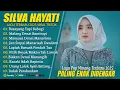 Download Lagu SILVA HAYATI FULL ALBUM TERBARU 2025 (LIRIK) BASAYANG TAPI BABAGI - LAGU POP MINANG TERBARU 2025