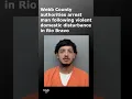 Webb County authorities arrest man following violent domestic incident in Rio Bravo on Sunday
