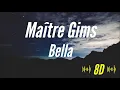 Download Lagu Maître Gims - Bella [8D AUDIO] 🎧