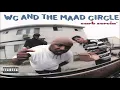 WC And The Maad Cicle Curb Servin HQ