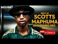 SCOTTS MAPHUMA BEST OF AMAPIANO MIX 2026 VOL32 | Dj Webaba