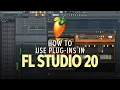 How to Use Plug-ins in FL Studio 20