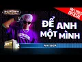 Download Lagu Để Anh Một Mình - Rhyder - Team Andree | Rap Việt Mùa 3 (2023) [MV Lyrics]