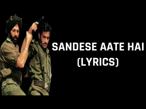 Download MP3 Sandese Aate Hai (Lyrics) Border | Patriotic Songs | 15 August | Independence Day