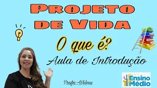 PROJETO DE VIDA|AUTOCONHECIMENTO|Aula de Introdução|Novo Ensino Médio|