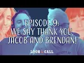 Lagu Episode 9: We say, THANK YOU Jacob and Brendan!
