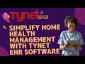 TYNET EHR The Complete Home Health Software Solution