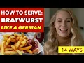 How Germans REALLY Serve Bratwurst