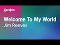 Welcome To My World - Jim Reeves | Karaoke Version | KaraFun