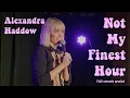ALEXANDRA HADDOW NOT MY FINEST HOUR FULL COMEDY SPECIAL