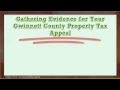 Gathering Evidence for Your Gwinnett County Property Tax Appeal