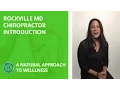 Rockville Md Chiropractor Introduction