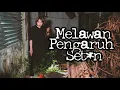 Melawan Pengaruh Set*n – DMS [ Penelusuran ]