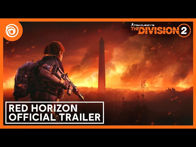 The Division 2: Red Horizon - Official Launch Trailer