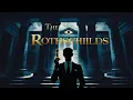 The Rothschilds Wealth Power Secrets of the World s Most Famous Family