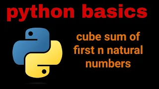 write a program in python to calculate cube sum of n natural numbers