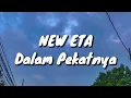 Download Lagu New Eta - Dalam Pekatnya (Lirik)