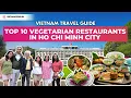 Top 10 Vegetarian Restaurants in Ho Chi Minh City