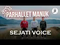 Lagu SEJATI VOICE - PARHALLET MANUK (Ost. Malum Ma Malum) - Cipt. Horden Silalahi