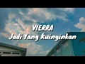 Download Lagu Vierra - Jadi Yang Kuinginkan (Lirik)