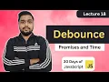 Debounce Leetcode 2627 Promises and Time 30 Days of JavaScript
