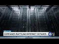 Companies battling internet outages