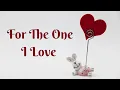 For The One I Love Romantic Love Poem