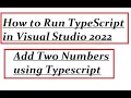 How to run Typescript in Visual Studio 2022