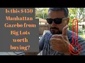 I bought this 450 Manhattan Gazebo from Big Lots Unboxing and Assembly Gazebo unboxing review
