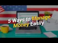 5 Simple Ways to Manage Money Easily