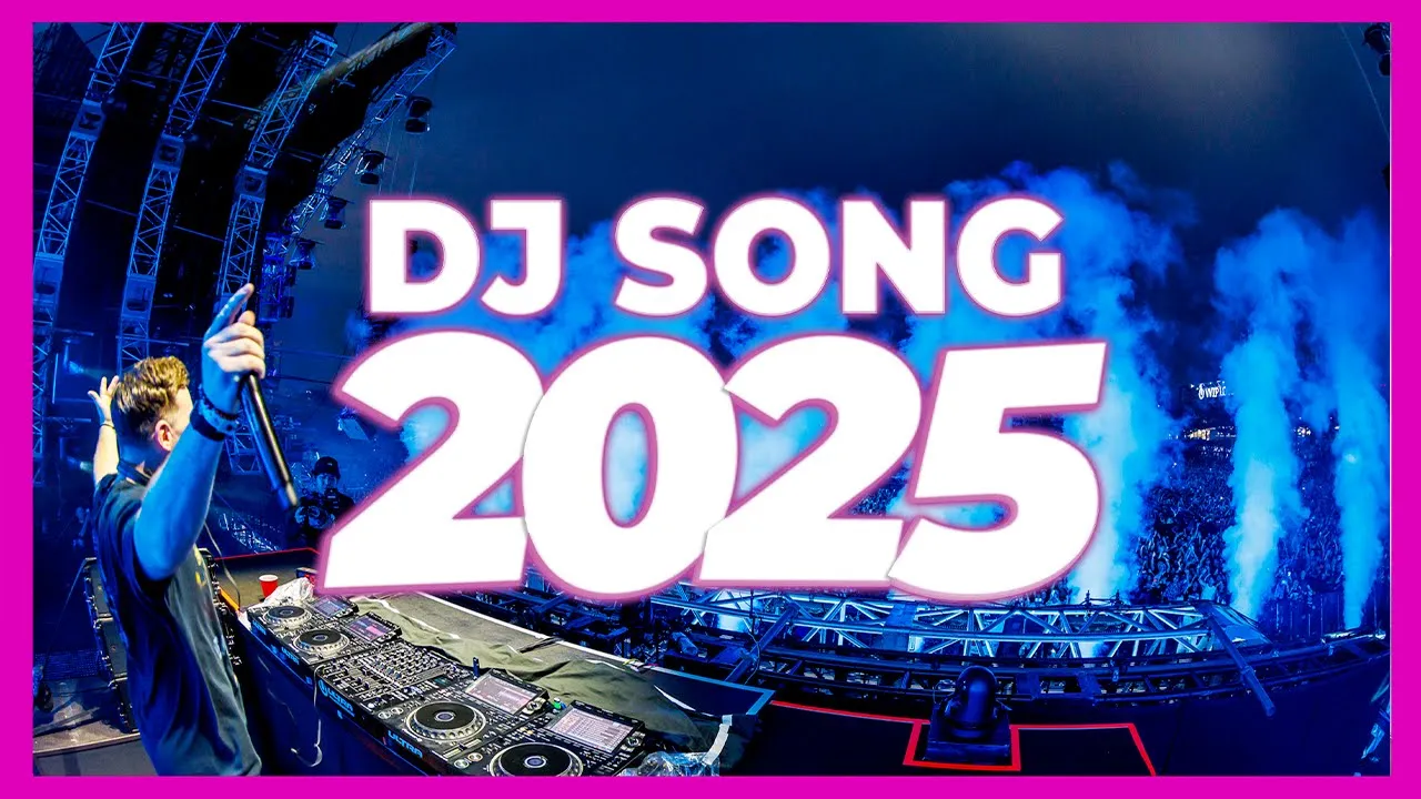 DJ SONG 2025 - Remixes & Mashups of Popular Songs 2025 | DJ Remix Club Music Disco DJ Mix 2024