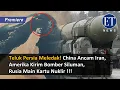 Download Lagu Krisis Teluk Persia Meledak! China Ancam Iran, Amerika Kirim Bomber Siluman, Rusia Main Kartu Nuklir