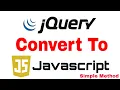 Jquery Convert To Javascript How to Convert Jquery To Javascript Jquery Ko Javascript Me convert