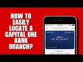 How to Easily Locate a Capital One Bank Branch